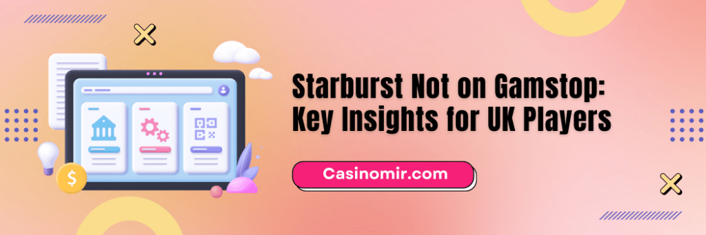Starburst Not on Gamstop