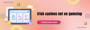 Irish Casinos Not on Gamstop